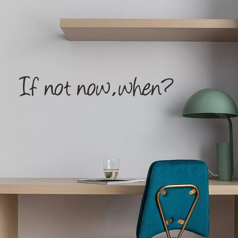 If not now when English slogan bedroom wall stickers